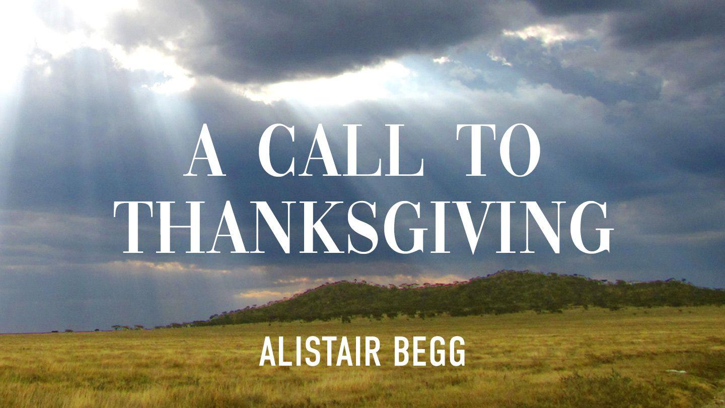A Call to Thanksgiving Numbers 11:1 English Standard Version Revision 2016