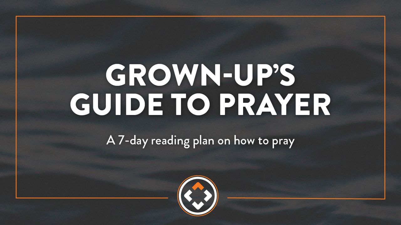 Grown Up's Guide to Prayer