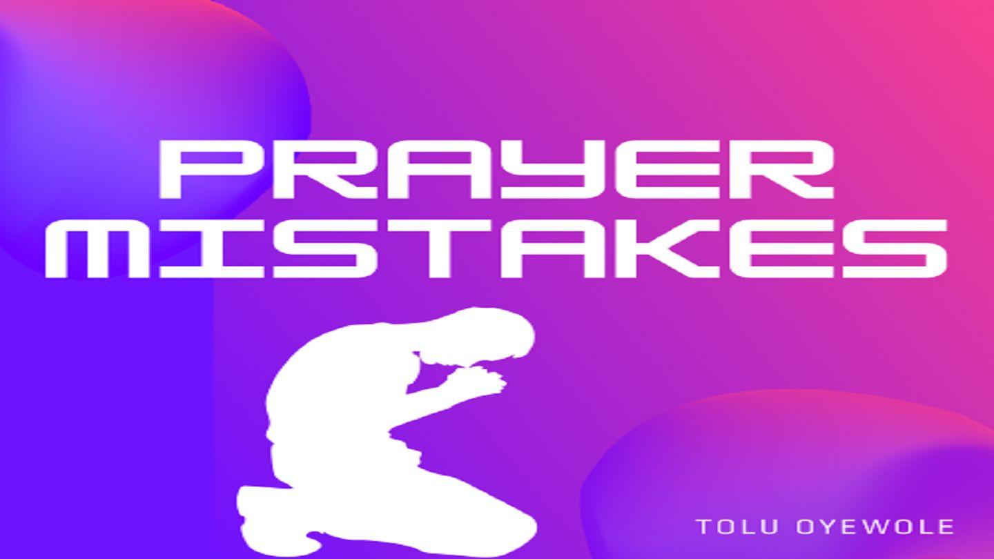 Prayer Mistakes 箴言 21:1-3 新标点和合本, 神版
