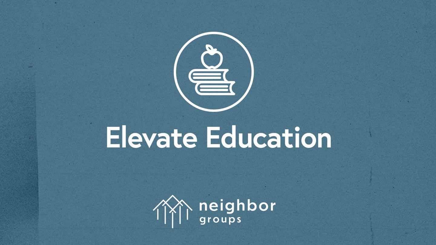 Neighbor Groups: Elevate Education Ecclesiastes 5:19 New American Standard Bible - NASB
