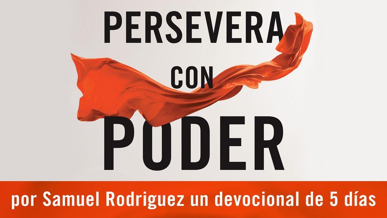 Persevera con poder