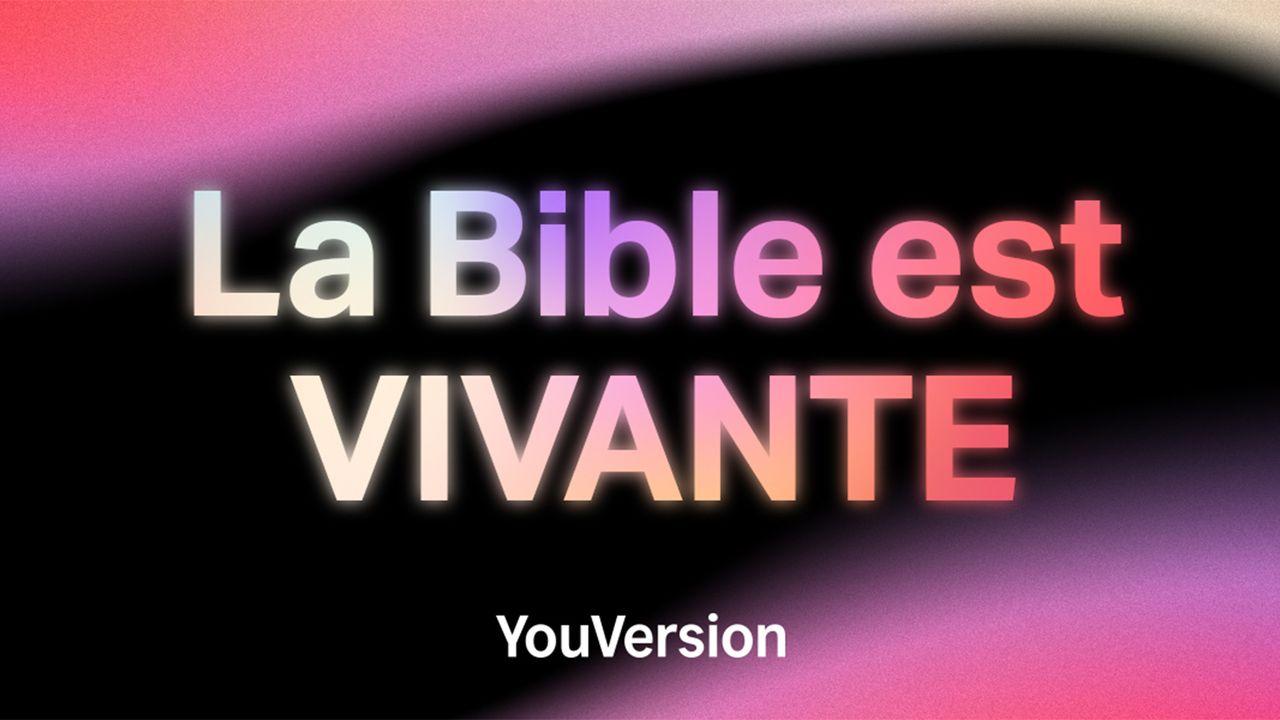 La Bible est vivante