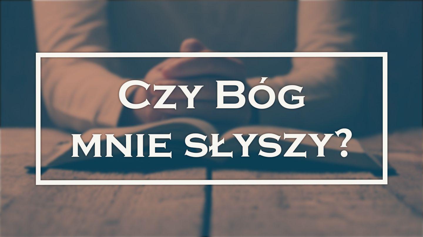 Czy Bóg mnie słyszy? Dzieje Apostolskie 3:1-11 Biblia, to jest Pismo Święte Starego i Nowego Przymierza Wydanie pierwsze 2018