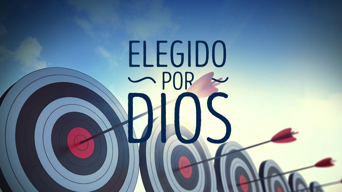 Elegido por Dios Efesios 1:4-10 Biblia Reina Valera 1960