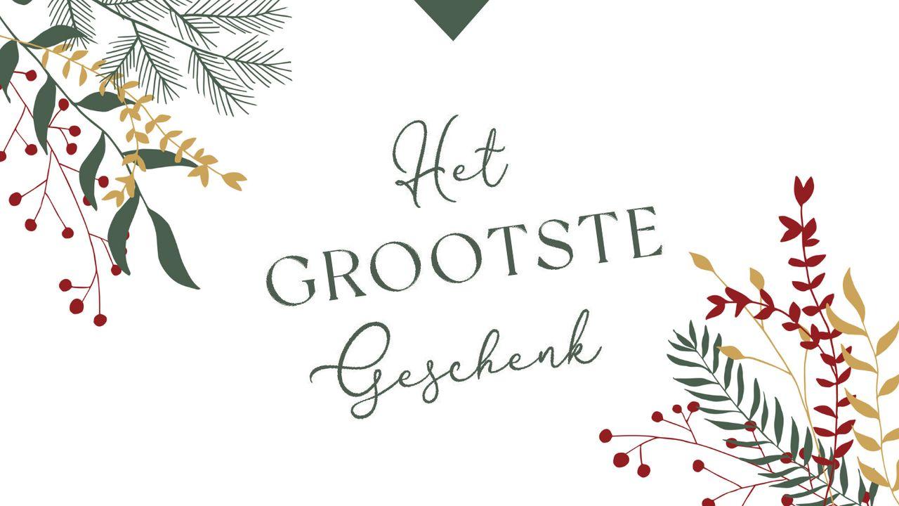 Het grootste geschenk