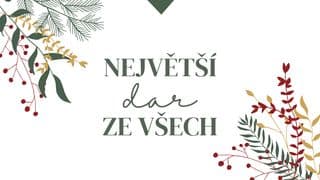 Největší dar ze všech