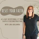 Reset Your Faith: A 5-Day Devotional if Your Faith Is Deconstructing