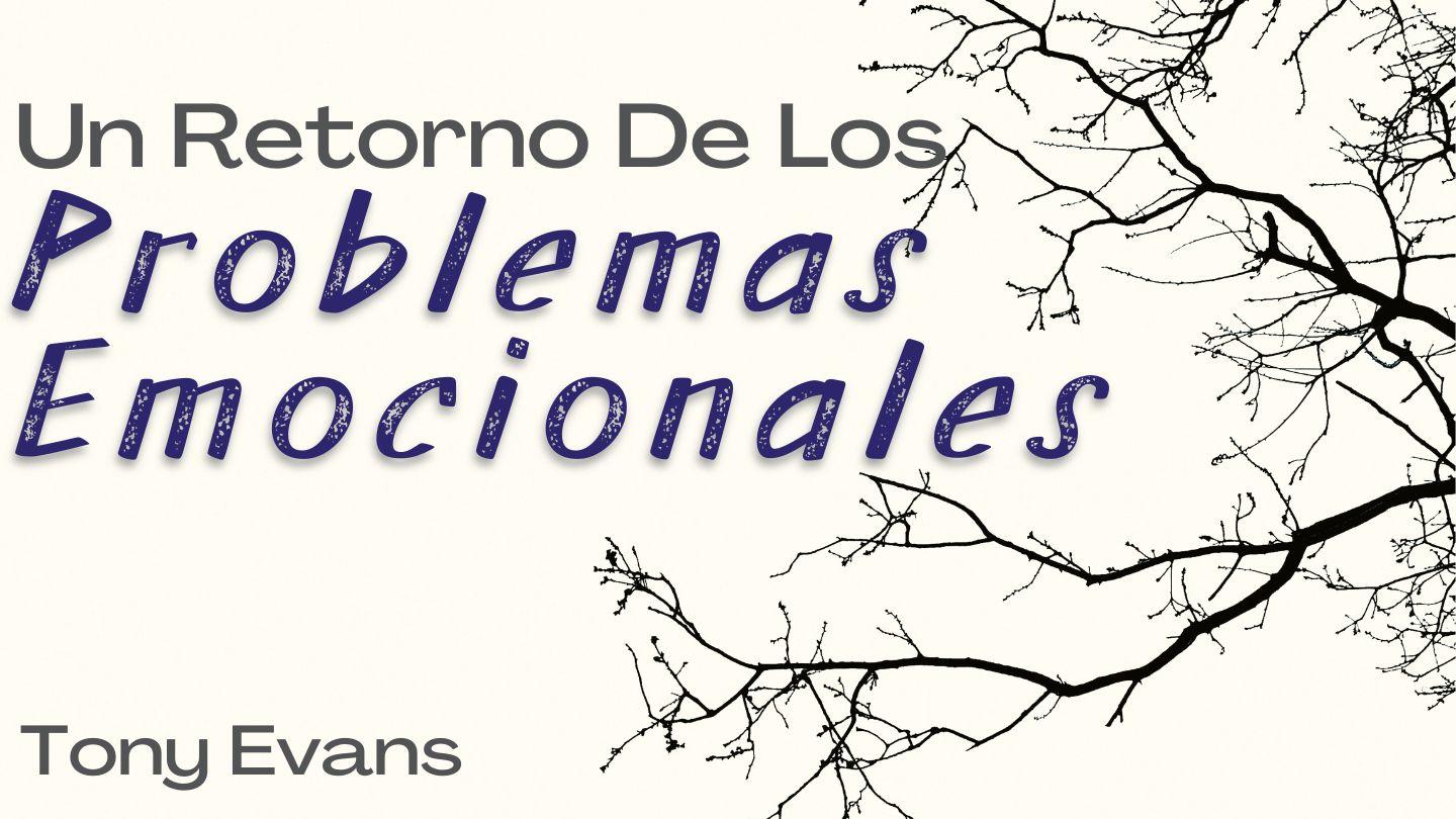 Un Retorno De Los Problemas Emocionales ROMANOS 6:1-5 Biblia Reina Valera 1960