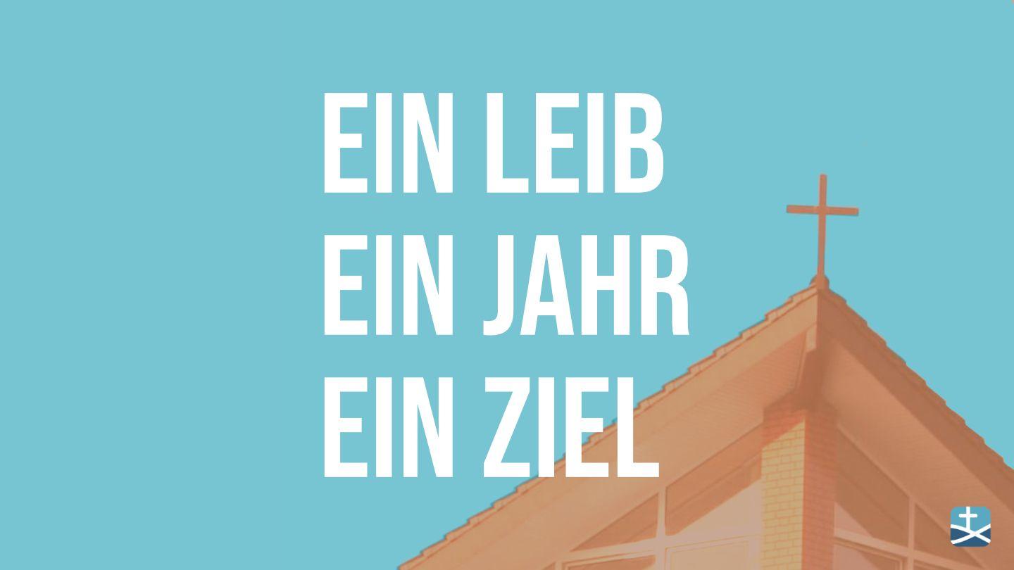 Ein Leib! Ein Jahr! Ein Ziel!