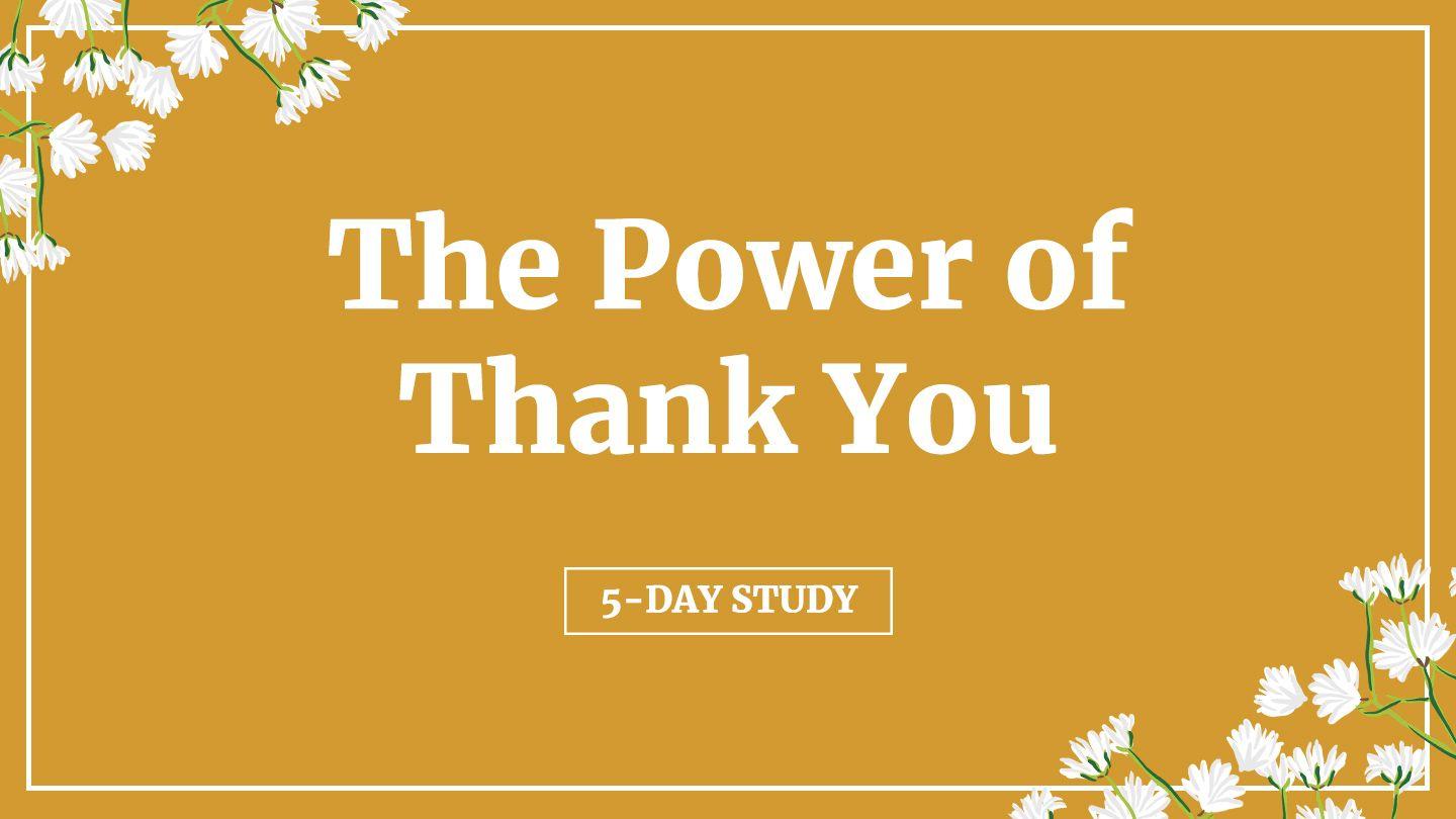 The Power of Thank You Isaiah 61:1, 10-11, 2-9 New International Version (Anglicised)