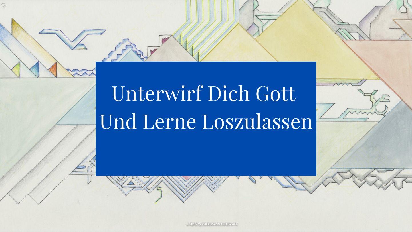 Unterwirf dich Gott und lerne, loszulassen Psalm 19:7-14 Lutherbibel 1912