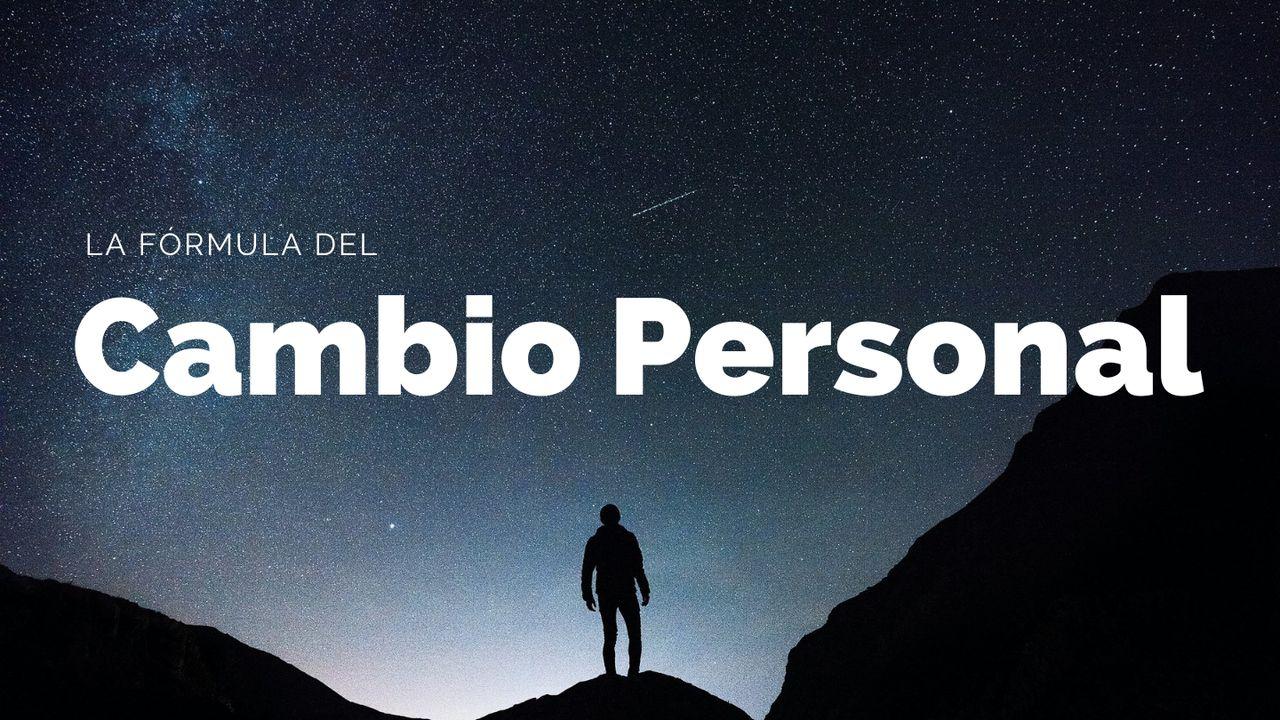 La Fórmula Para El Cambio Personal