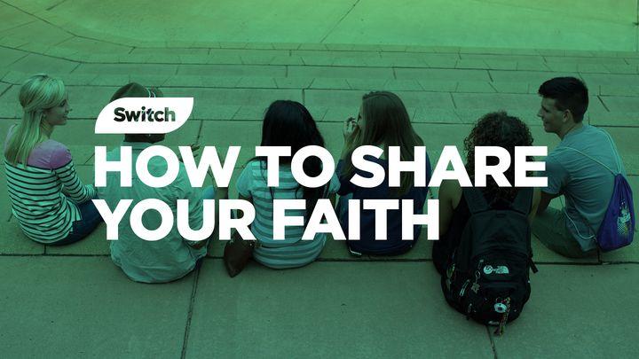 How To Share Your Faith