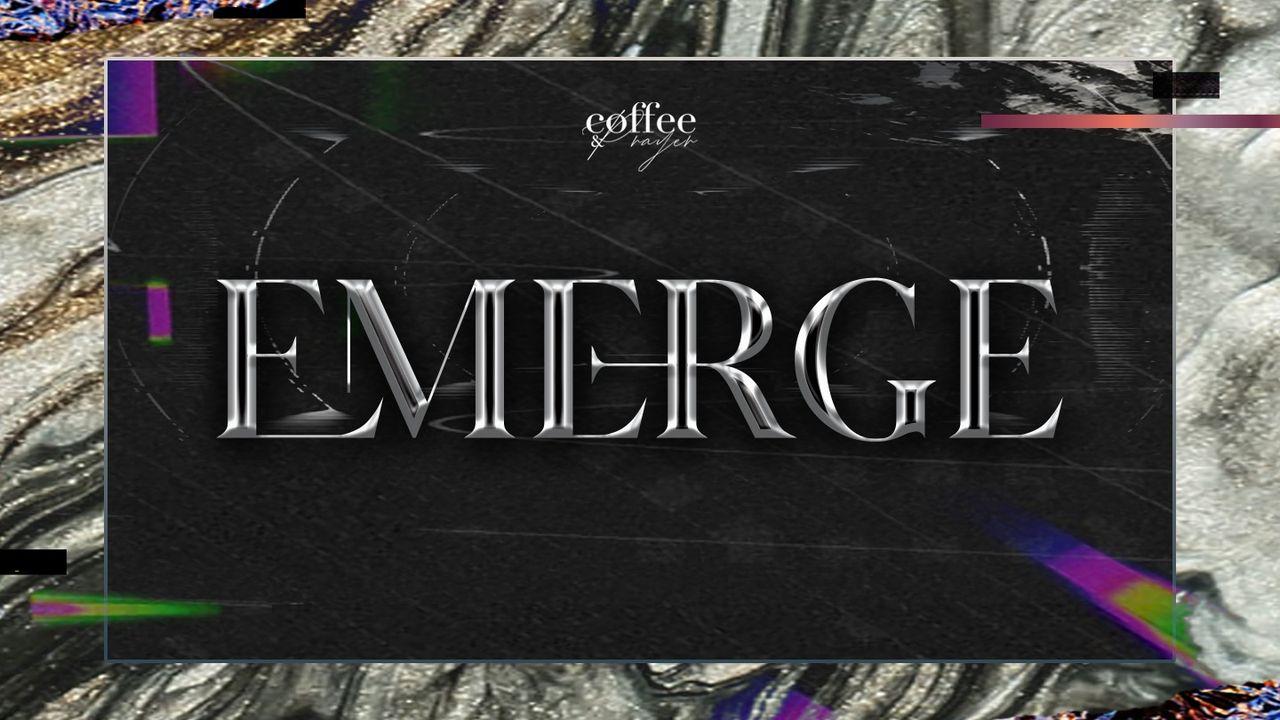 Emerge