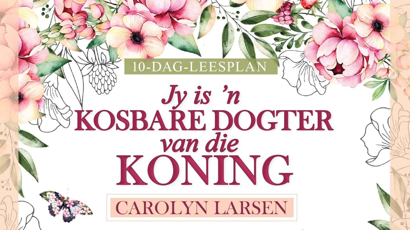 Jy is ’n Kosbare Dogter Van Die Koning  1 Petrus 3:3-6 Die Bybel 2020-vertaling