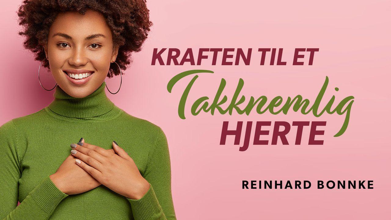 Kraften Til Et Takknemlig Hjerte