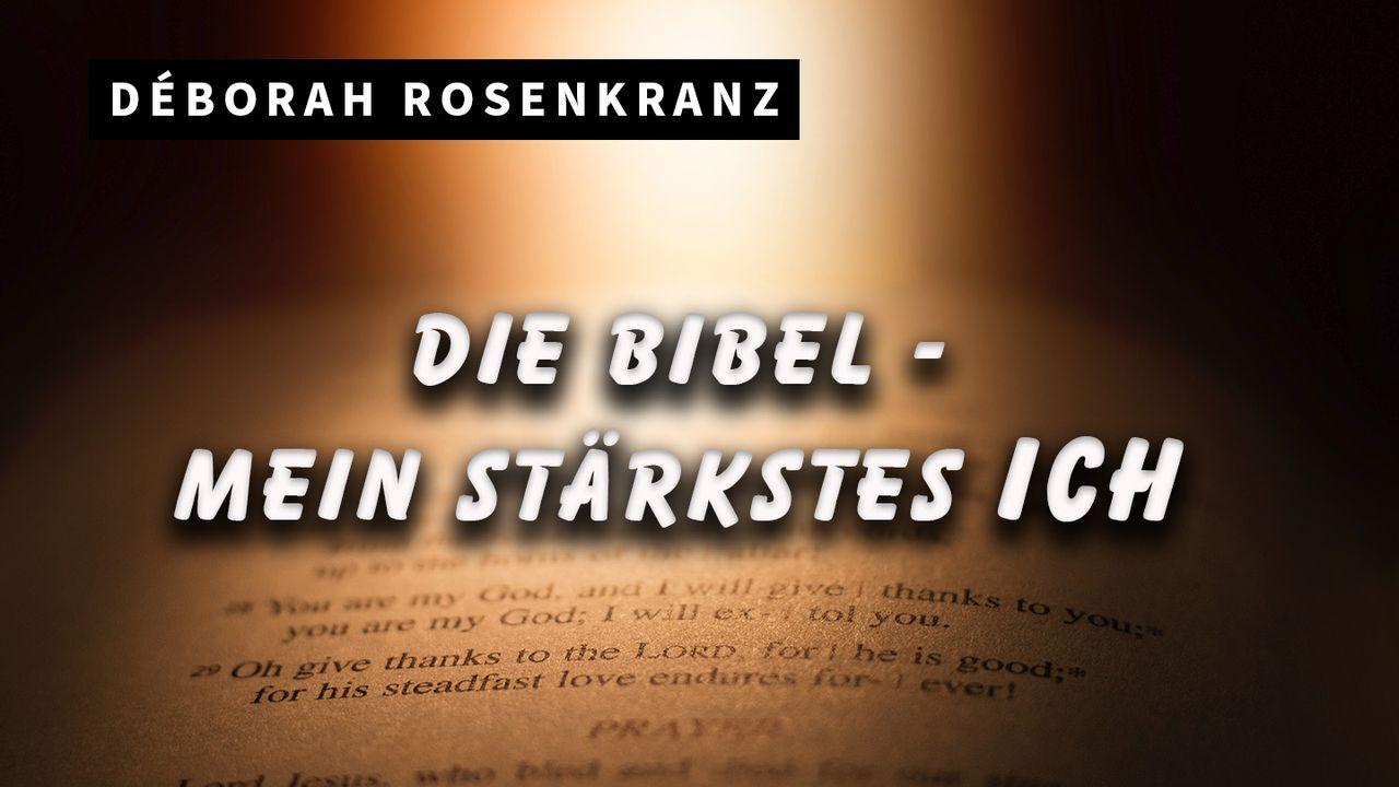 Die Bibel - Mein stärkstes Ich