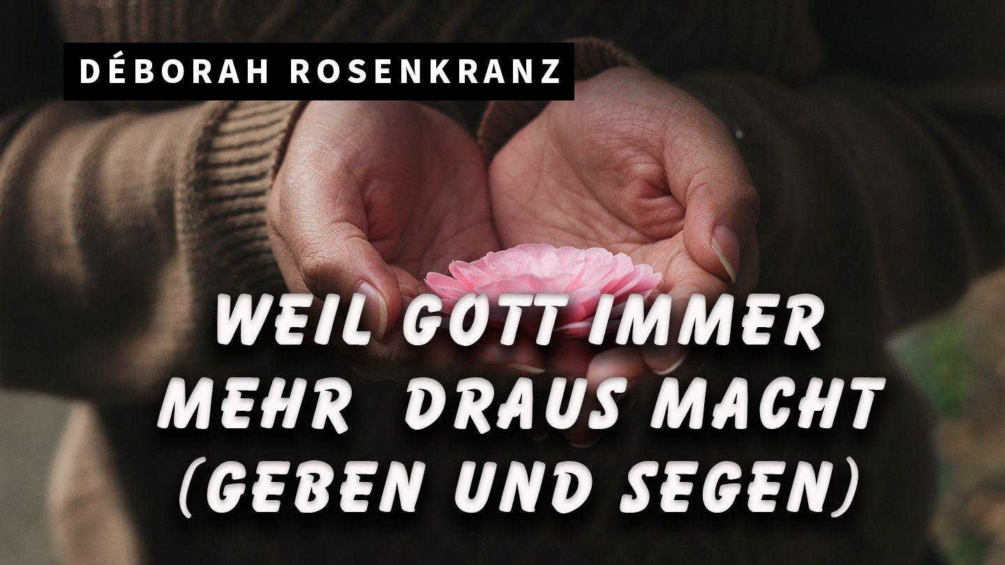 Weil Gott immer mehr draus macht! (Geben und Segen) Apostelgeschichte 20:35 Neue Genfer Übersetzung
