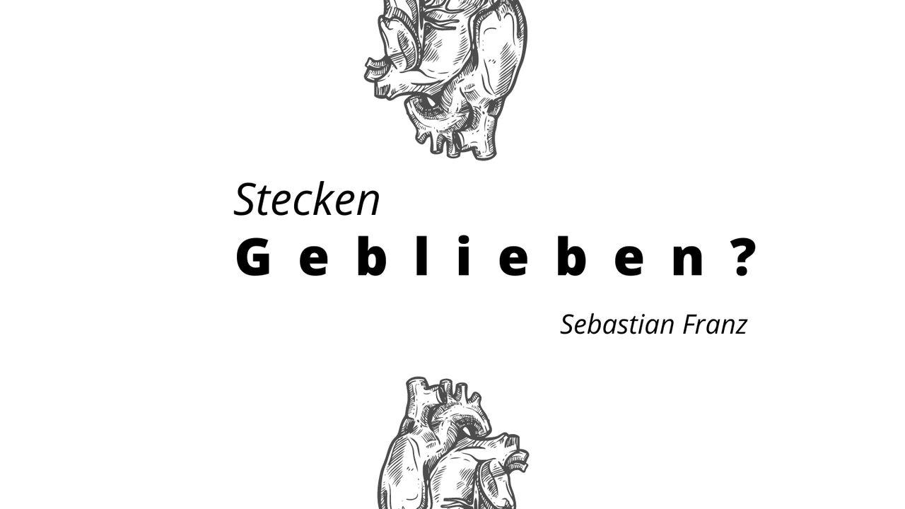 Stecken geblieben?