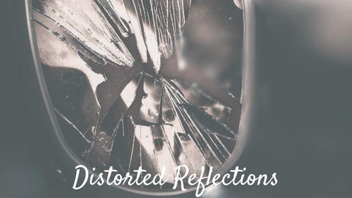 Distorted Reflections