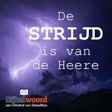 De strijd is van de Heere