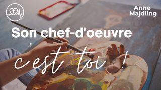 Son Chef-D'œuvre, C'est Toi. Psaumes 23:3-4 Parole de Vie 2017