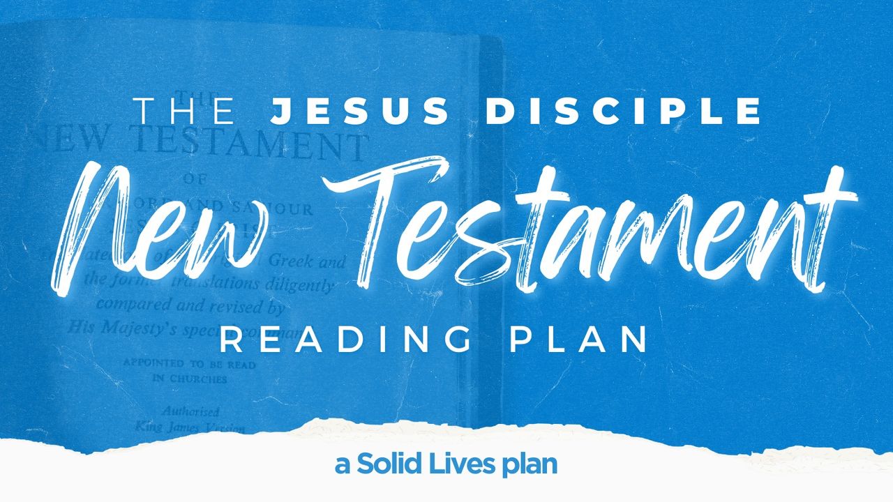 Jesus Disciple “New Testament” Reading Plan