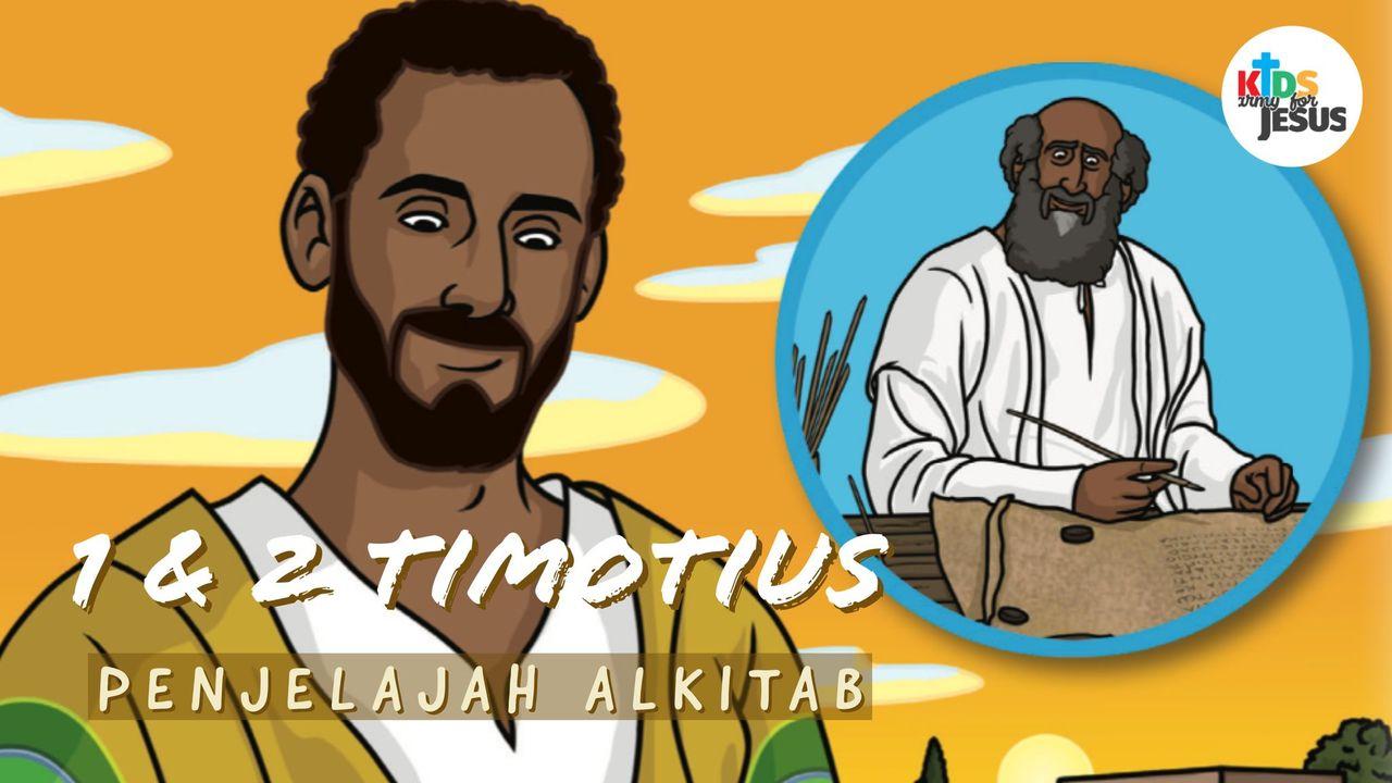 Penjelajah Alkitab Anak (1 & 2 Timotius)