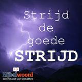 Strijd de goede strijd van het geloof