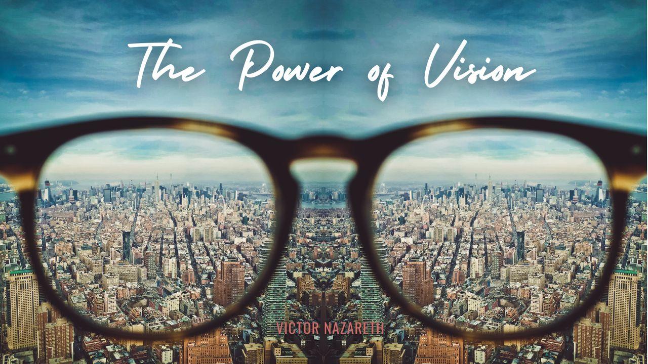 The Power of Vision