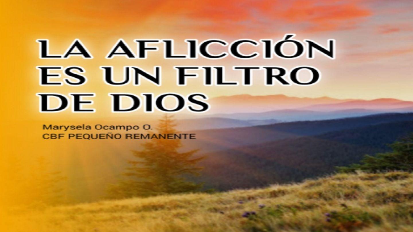 La Aflicción Es Un Filtro De Dios Deuteronomio 8:1-10 Traducción en Lenguaje Actual
