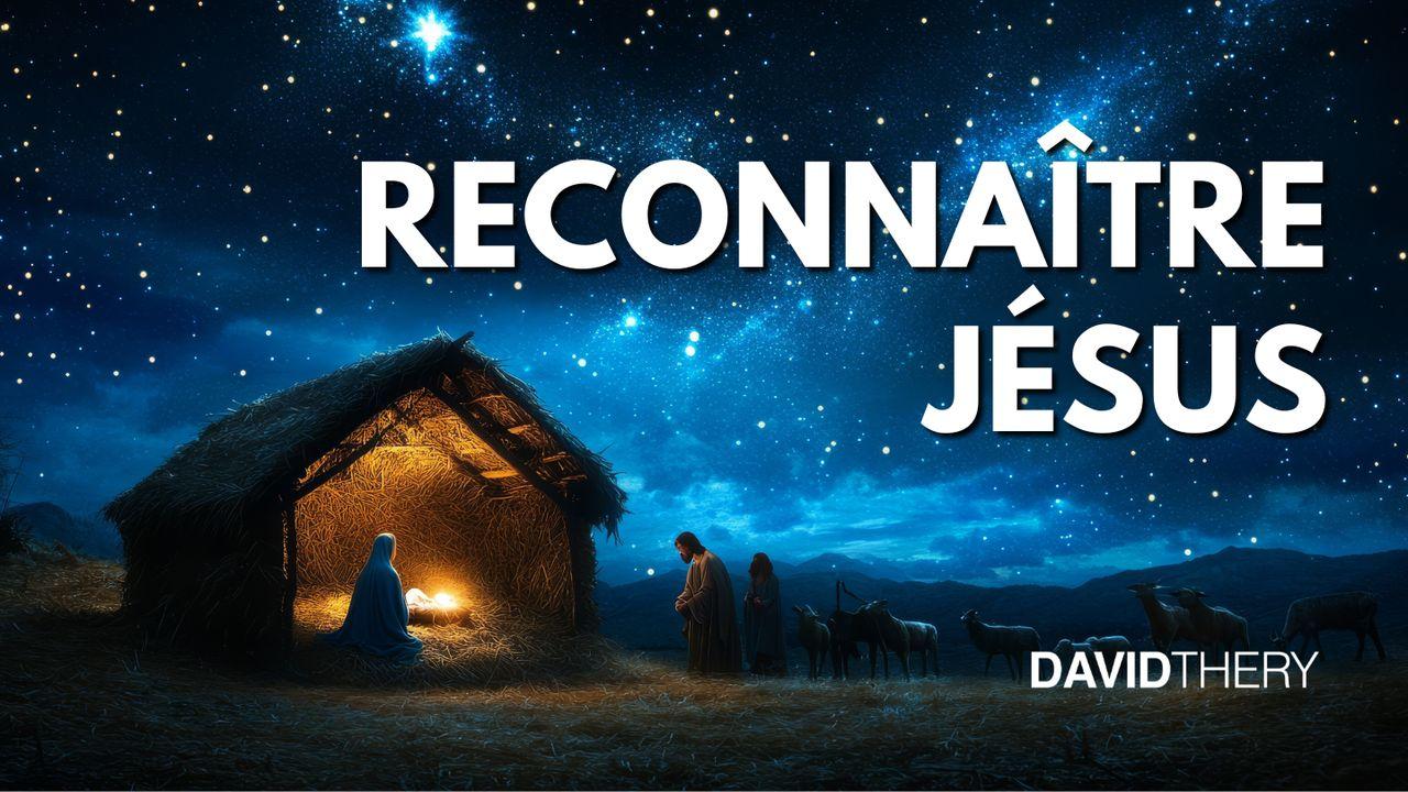 Reconnaître Jésus