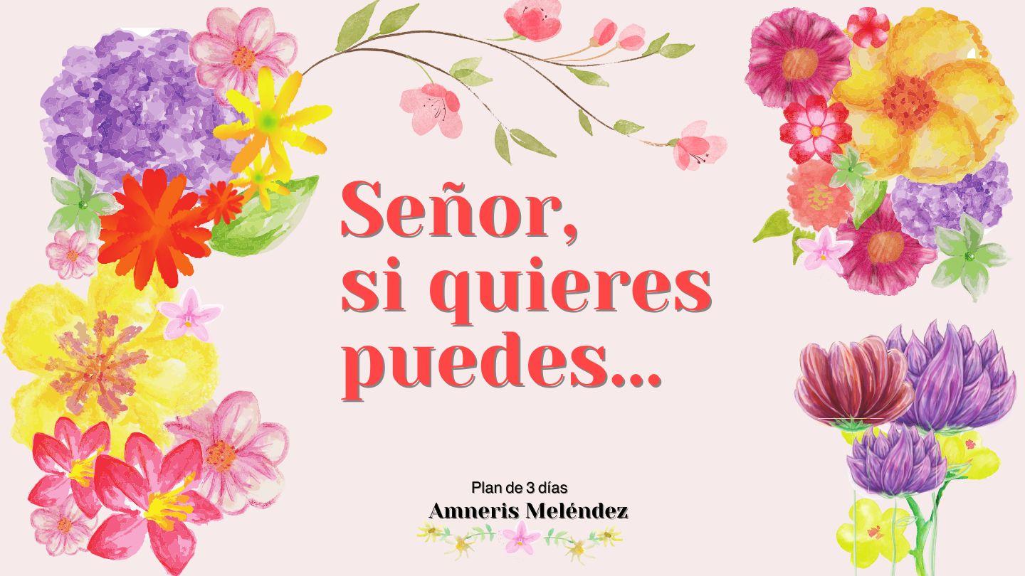 Señor, Si Quieres Puedes... SALMOS 119:17 La Palabra (versión española)