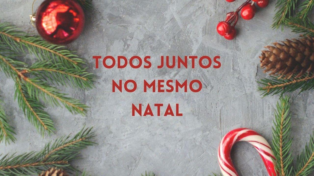 Todos juntos no mesmo Natal