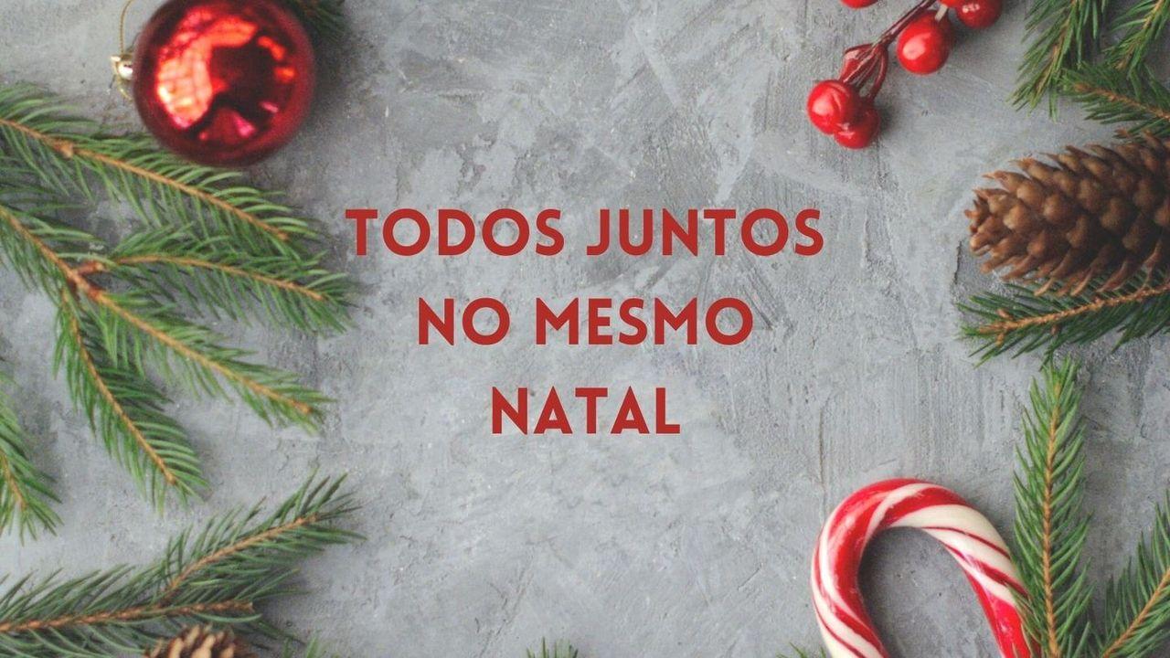 Todos juntos no mesmo Natal