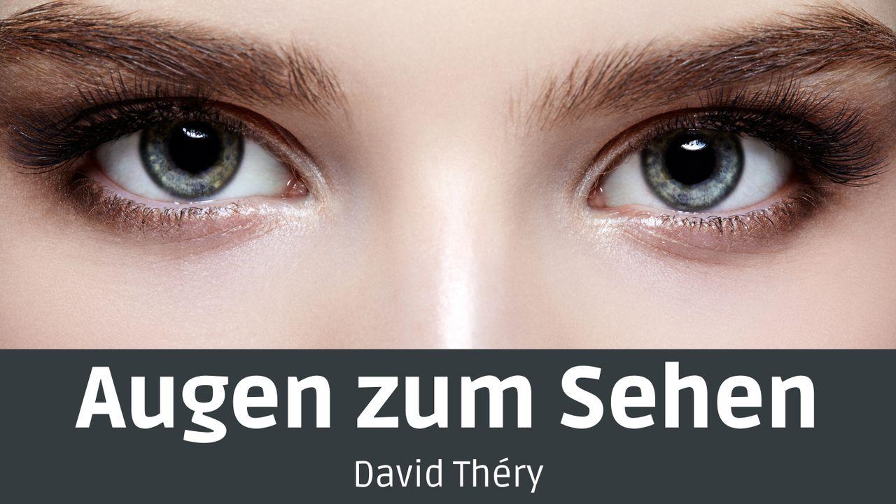 Augen zum Sehen