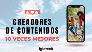 Creadores de Contenidos 10 veces mejores