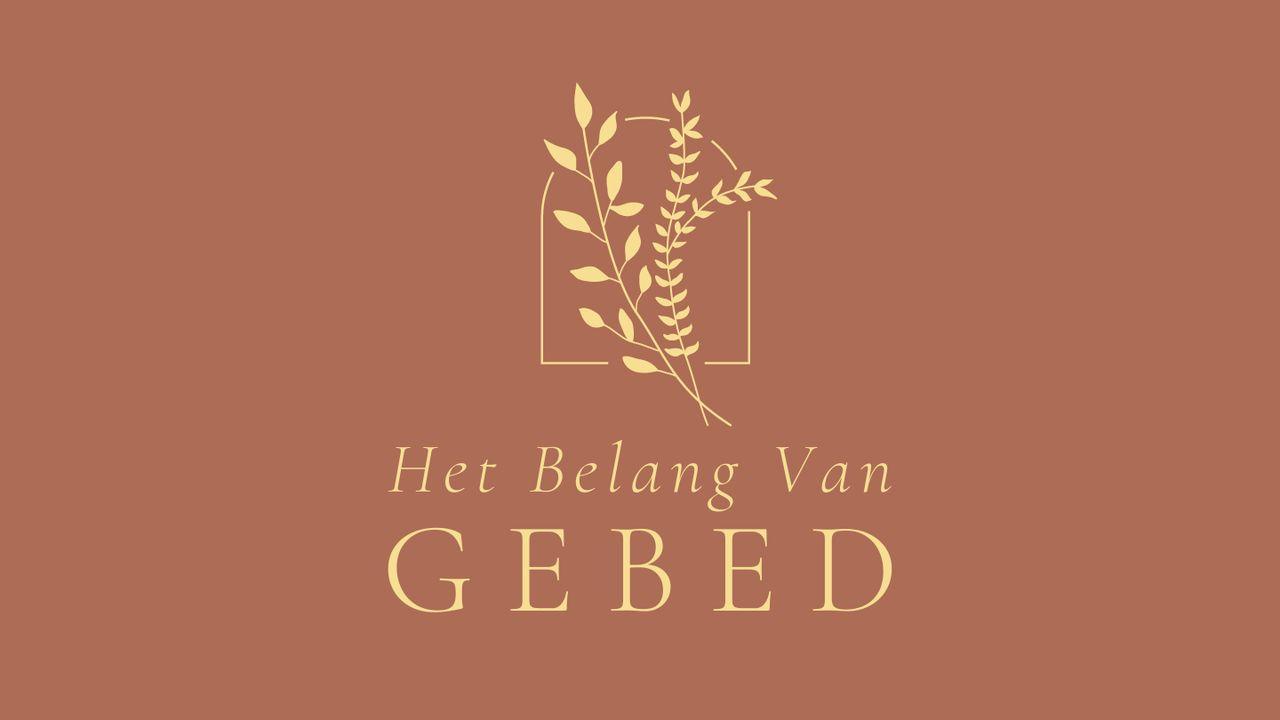 Het belang van gebed