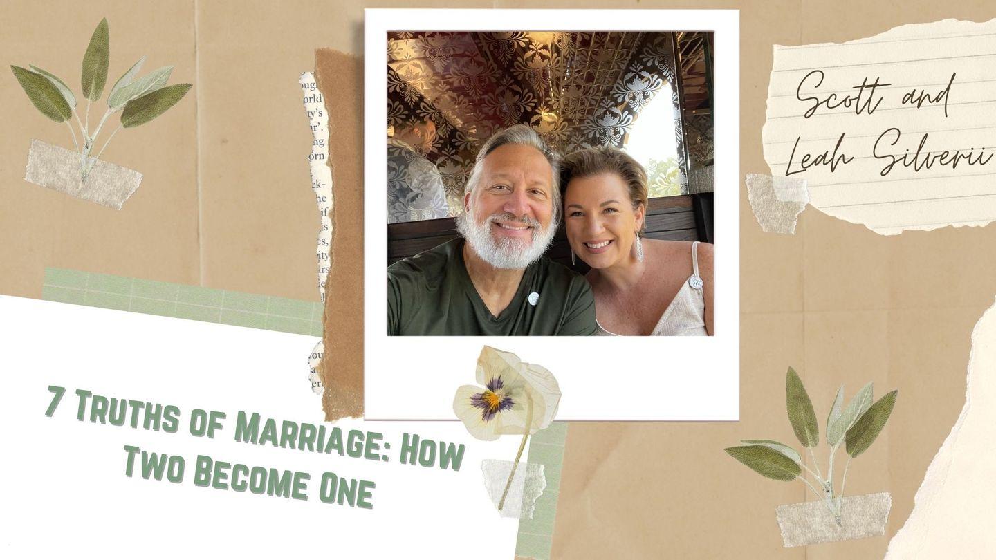 7 Truths of Marriage: How Two Become One Proverbs 25:11-13 New American Standard Bible - NASB 1995