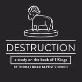 Destruction: A Study in 2 Kings