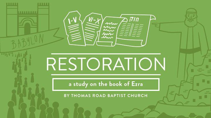 Restoration: A Study in Ezra