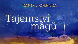 Tajemství Mágů Matouš 2:1-2 Český studijní překlad