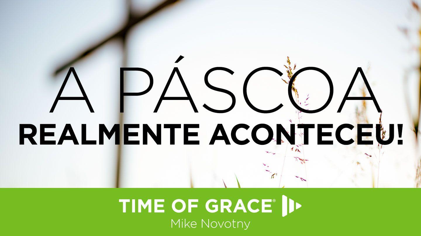 A Páscoa Realmente Aconteceu! João 20:1-9 Nova Tradução na Linguagem de Hoje