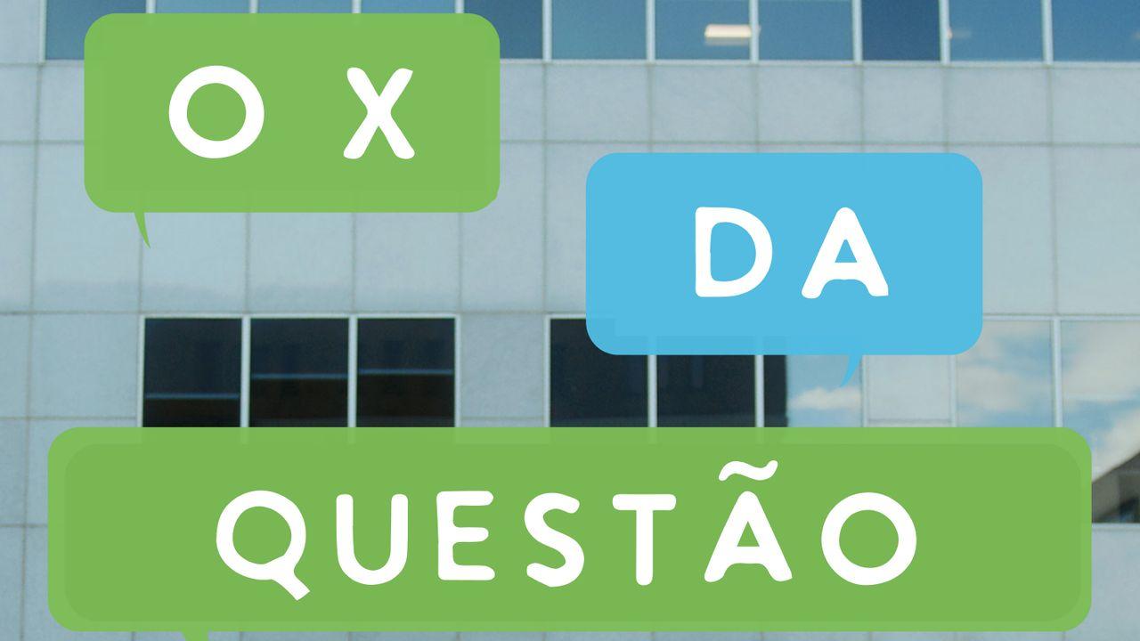 O X Da Questão
