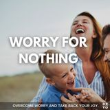Worry for Nothing