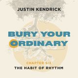 Bury Your Ordinary Habit Six