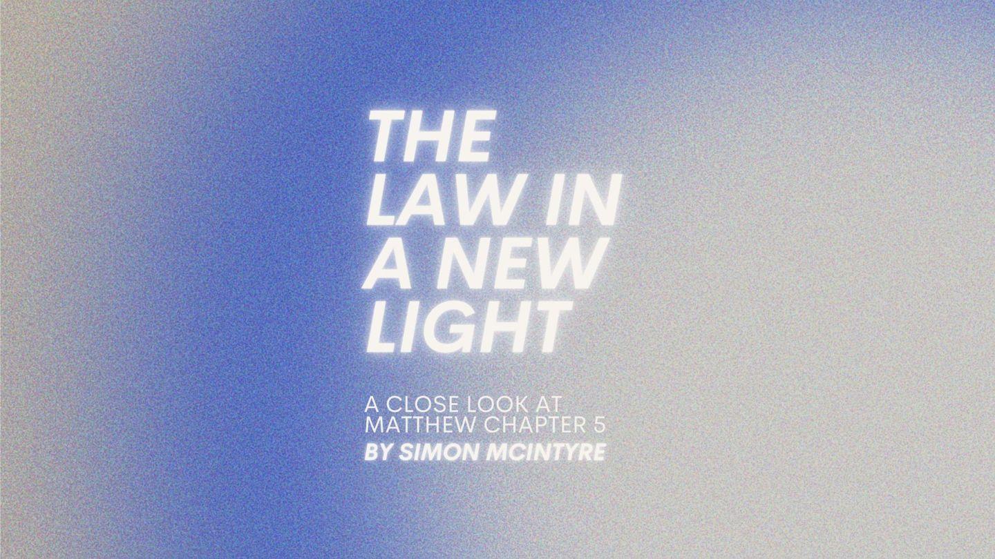 The Law in a New Light