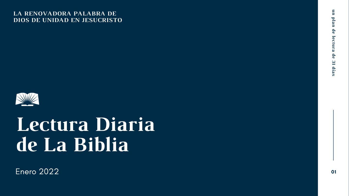 Lectura Diaria De La Biblia - Enero 2022: La Renovadora Palabra De Dios De Unidad en Jesucristo Efesios 1:1-12 Traducción en Lenguaje Actual