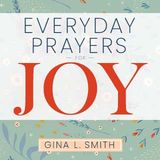 Everyday Prayers for Joy