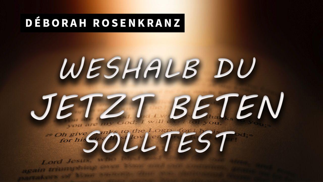 Weshalb du jetzt beten solltest